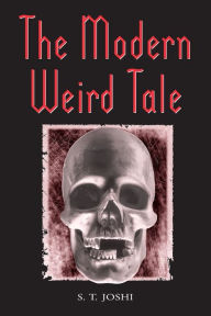 Title: The Modern Weird Tale, Author: S.T. Joshi