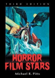 Title: Horror Film Stars, 3d ed., Author: Michael R. Pitts