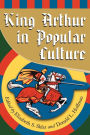 King Arthur in Popular Culture / Edition 1