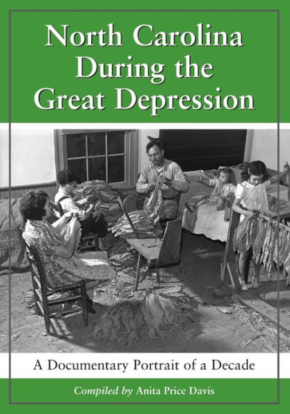 North Carolina During the Great Depression: A Documentary Portrait of a Decade