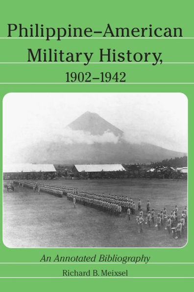 Philippine-American Military History, 1902-1942: An Annotated Bibliography