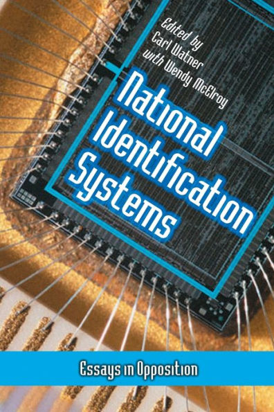 National Identification Systems: Essays in Opposition