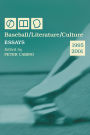 Baseball/Literature/Culture: Essays, 1995-2001
