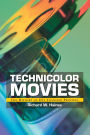 Technicolor Movies: The History of Dye Transfer Printing