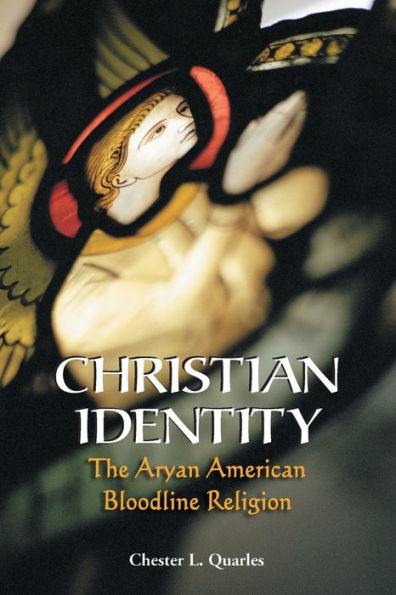 Christian Identity: The Aryan American Bloodline Religion