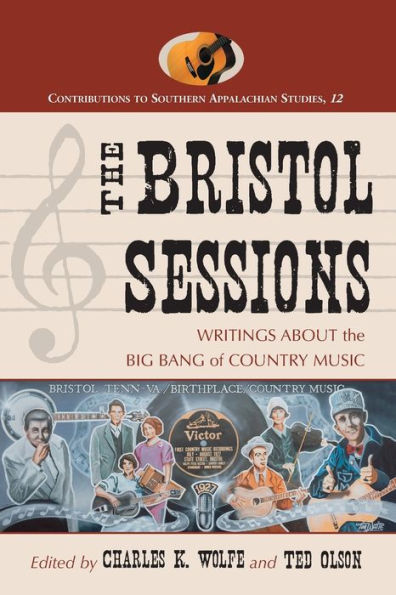The Bristol Sessions: Writings About the Big Bang of Country Music