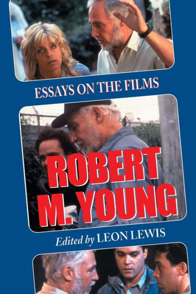 Robert M. Young: Essays on the Films
