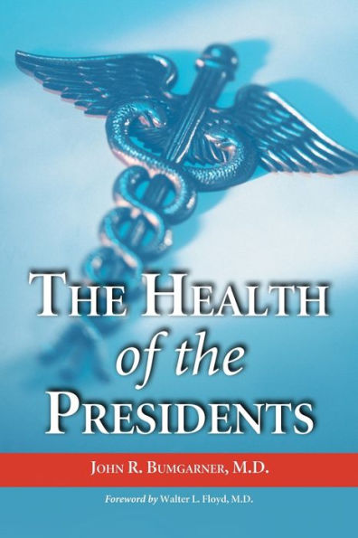 The Health of the Presidents: The 41 United States Presidents Through 1993 from a Physician's Point of View