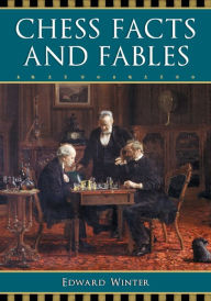 Title: Chess Facts and Fables, Author: Edward Winter