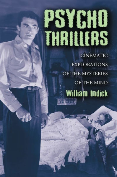 Psycho Thrillers: Cinematic Explorations of the Mysteries of the Mind / Edition 1