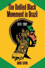 The Unified Black Movement in Brazil, 1978-2002