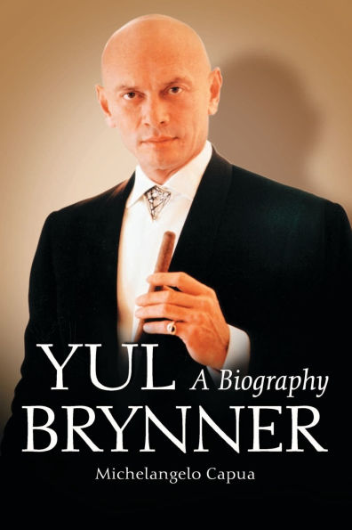 Yul Brynner: A Biography