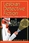 Alternative view 1 of Lesbian Detective Fiction: Woman as Author, Subject and Reader