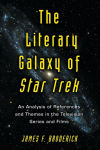 Alternative view 1 of The Literary Galaxy of Star Trek: An Analysis of References and Themes in the Television Series and Films