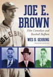Alternative view 1 of Joe E. Brown: Film Comedian and Baseball Buffoon
