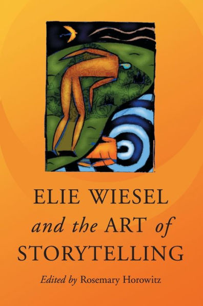 Elie Wiesel and the Art of Storytelling