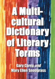 Title: A Multicultural Dictionary of Literary Terms, Author: Gary Carey