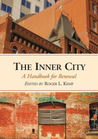 Title: The Inner City: A Handbook for Renewal, Author: Roger L. Kemp