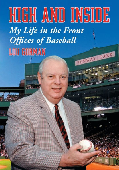 High and Inside: My Life in the Front Offices of Baseball