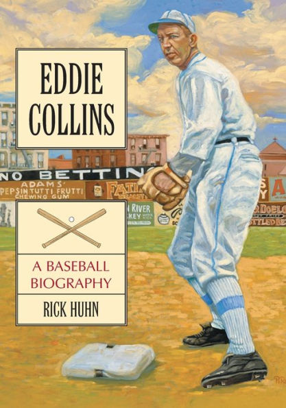 Eddie Collins: A Baseball Biography