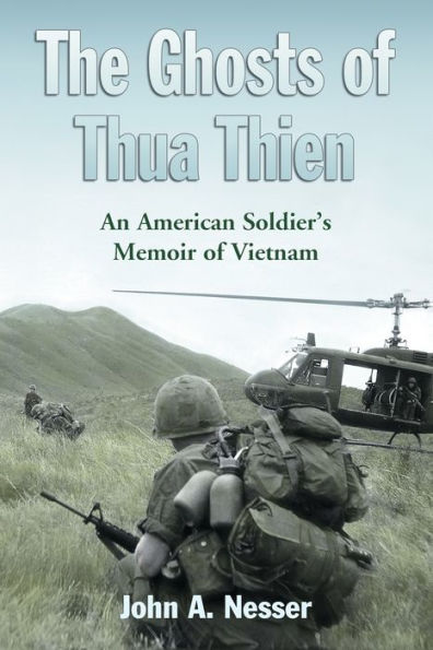 The Ghosts of Thua Thien: An American Soldier's Memoir Vietnam