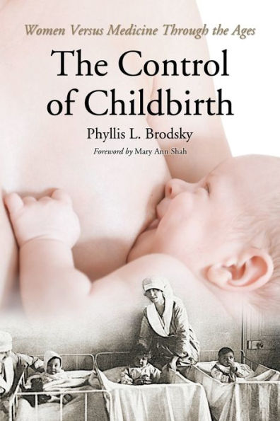 The Control of Childbirth: Women Versus Medicine Through the Ages