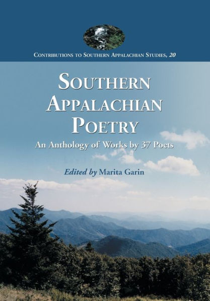 Southern Appalachian Poetry: An Anthology of Works by 37 Poets