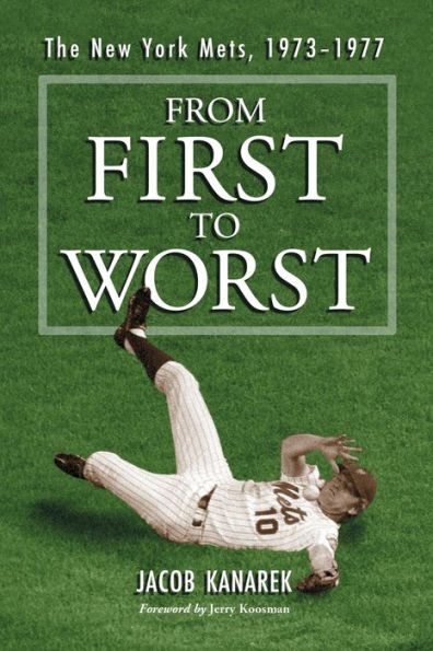 From First to Worst: The New York Mets, 1973-1977