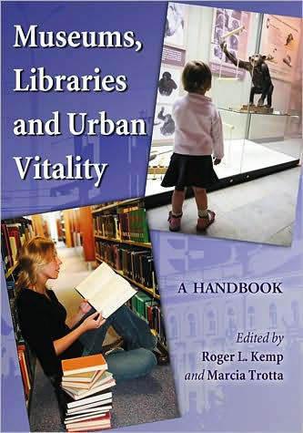 Museums, Libraries and Urban Vitality: A Handbook