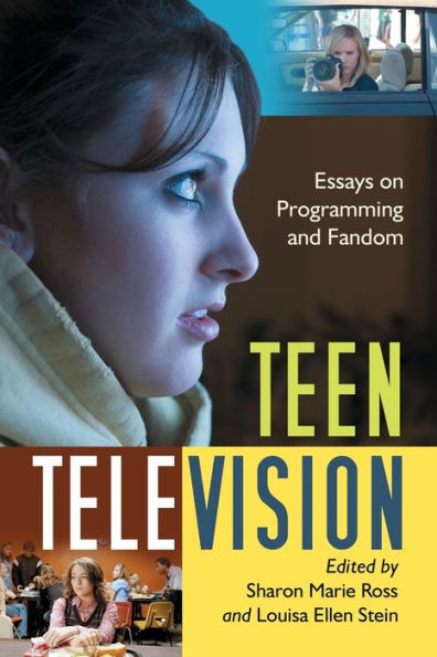 Teen Television: Essays on Programming and Fandom