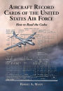 Aircraft Record Cards of the United States Air Force: How to Read the Codes