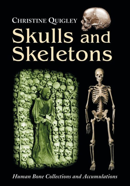 Skulls and Skeletons: Human Bone Collections and Accumulations