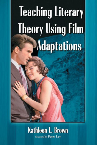 Teaching Literary Theory Using Film Adaptations