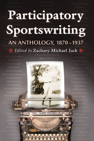 Participatory Sportswriting: An Anthology, 1870-1937