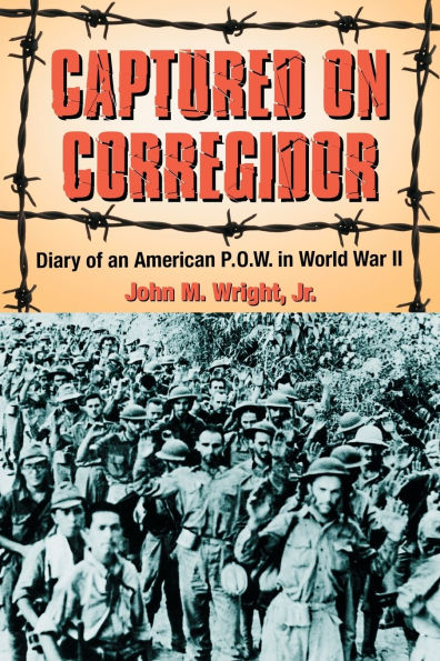 Captured on Corregidor: Diary of an American P.O.W. World War II