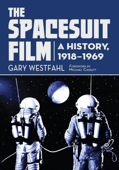 The Spacesuit Film: A History, 1918-1969