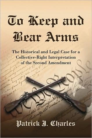 The Second Amendment: The Intent and Its Interpretation by the States and the Supreme Court