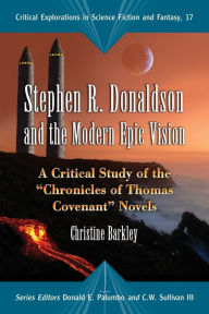 Title: Stephen R. Donaldson and the Modern Epic Vision: A Critical Study of the 