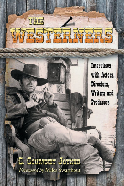 The Westerners: Interviews with Actors, Directors, Writers and Producers