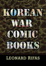 Title: Korean War Comic Books, Author: Leonard Rifas
