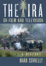 The IRA on Film and Television: A History
