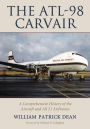 The ATL-98 Carvair: A Comprehensive History of the Aircraft and All 21 Airframes