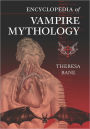 Encyclopedia of Vampire Mythology