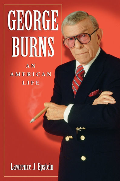 George Burns: An American Life