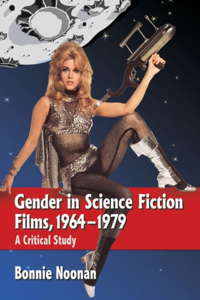 Gender in Science Fiction Films, 1964-1979: A Critical Study