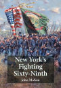 New York's Fighting Sixty-Ninth: A Regimental History of Service in the Civil War's Irish Brigade and the Great War's Rainbow Division