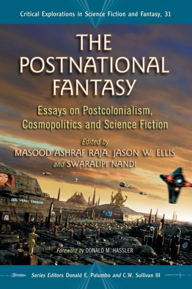 The Postnational Fantasy: Essays on Postcolonialism, Cosmopolitics and Science Fiction