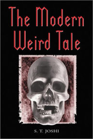 Title: The Modern Weird Tale, Author: S.T. Joshi