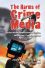 The Harms of Crime Media: Essays on the Perpetuation of Racism, Sexism and Class Stereotypes