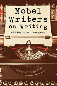 Title: Nobel Writers on Writing, Author: Ottar G. Draugsvold